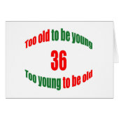 36 Too Old (Front Horizontal)