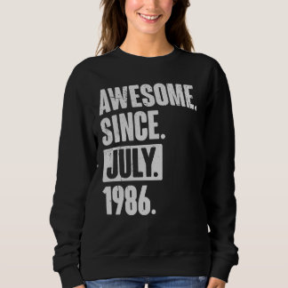 36 Year Old 36th Birthday Awesome Since July 198 Sweatshirt