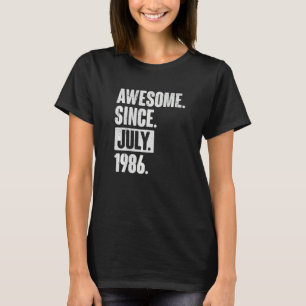 36 Year Old 36th Birthday Awesome Since July 198 T-Shirt