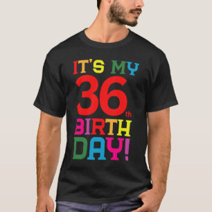 36 Year Old Colorful Happy Birthday Its My 36th Bi T-Shirt