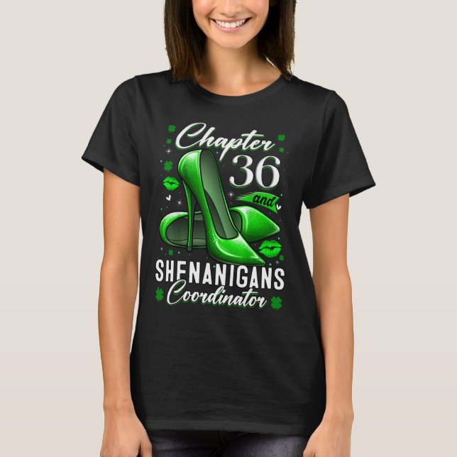 36 Year Old  St Patrick s Day Shenanigans Coordina T-Shirt (Front)