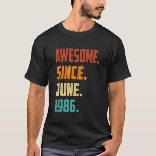 36 Years Old Awesome Since June 1986 36th Birthday T-Shirt