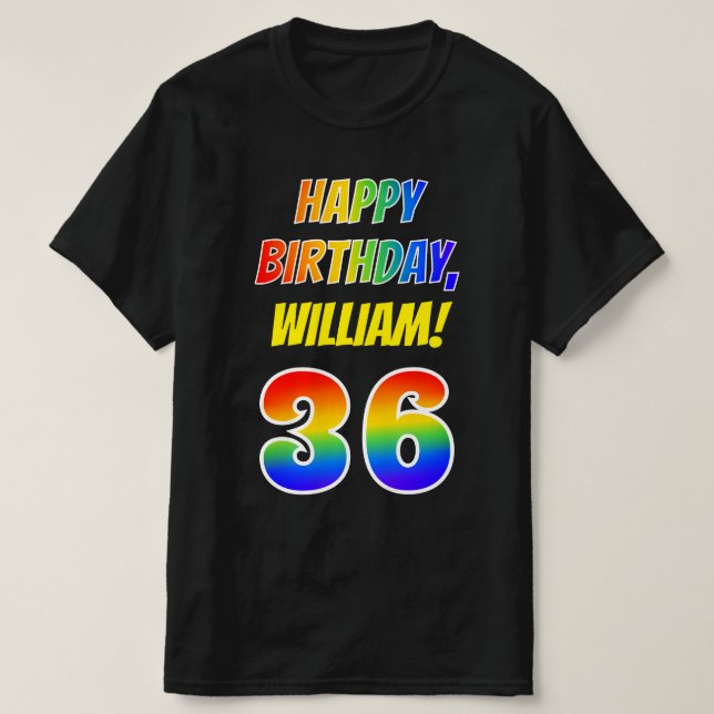 36th Birthday — Bold, Fun, Rainbow 36, Custom Name T-Shirt (Design Front)