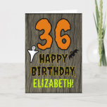36th Birthday: Spooky Halloween Theme, Custom Name Card<br><div class="desc">The front of this scary and spooky Hallowe'en birthday themed greeting card design features a large number "36", along with the message "HAPPY BIRTHDAY, ", and a customizable name. There are also depictions of a bat and a ghost on the front. The inside features a custom birthday greeting message, or...</div>