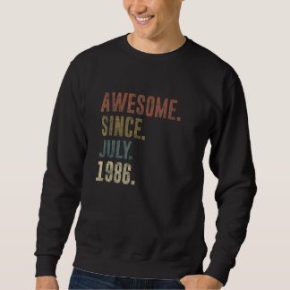 36th Birthday Vintage Awesome Since July 1986 Sweatshirt