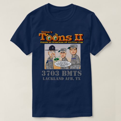 3703 BMTS LACKLAND AFB SAN ANTONIO TEXAS T_Shirt
