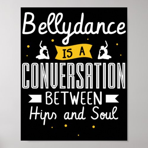 37Bellydance Is A Conuersation Between Hips And S Poster