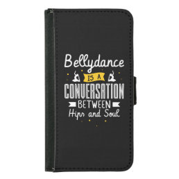 37.Bellydance Is A Conuersation Between Hips And S Samsung Galaxy S5 Wallet Case