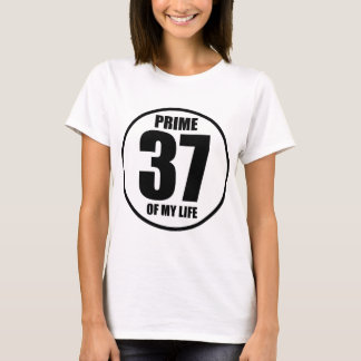 37 - prime of my life T-Shirt