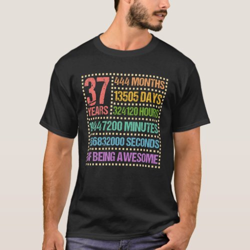 37 Years 444 Months Of Being Awesome 37Th Birthday T_Shirt