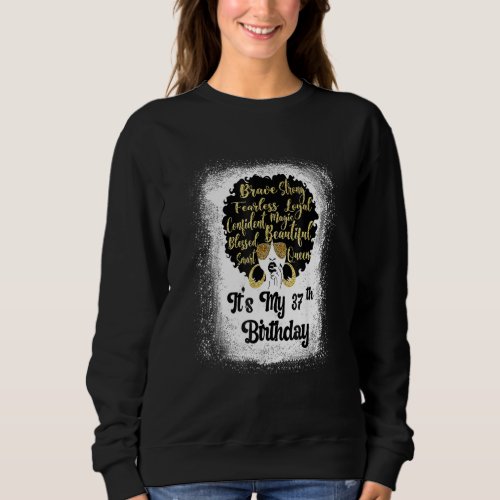 37 Years Old Leopard Melanin Girl Its My Birthday Sweatshirt