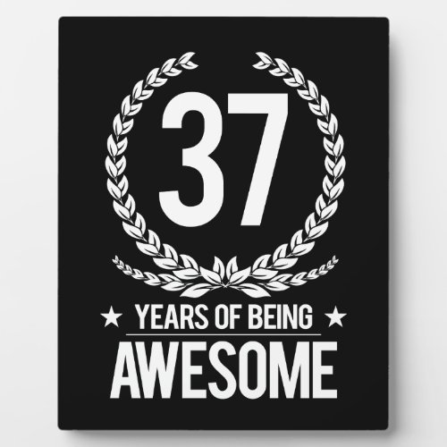 37th Birthday 37 Years Of Being Awesome Plaque