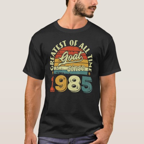 37th Birthday 37 Years Old GOAT Since 1985 T_Shirt