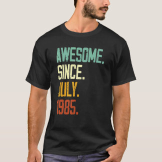37th Birthday Awesome Since July 1985 37 Years Ol T-Shirt