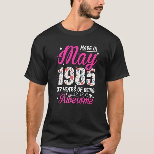 37th Birthday Awesome Since May 1985 Floral T_Shirt