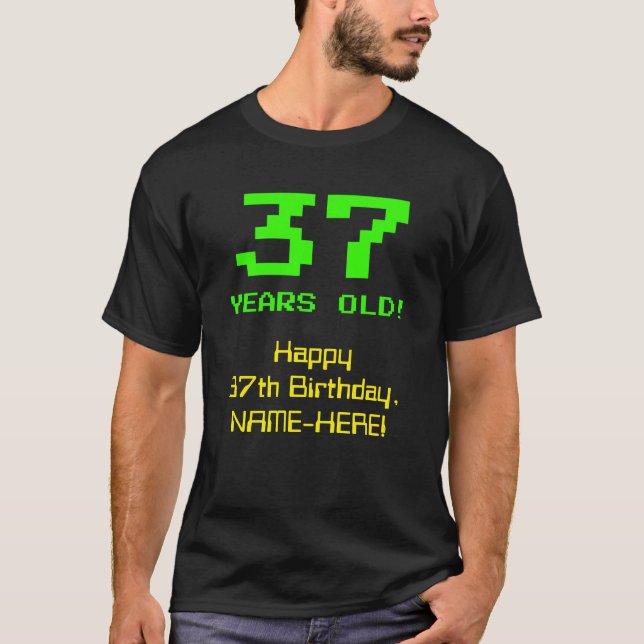 37th Birthday: Fun, 8-Bit Look, Nerdy / Geeky "37" T-Shirt (Front)