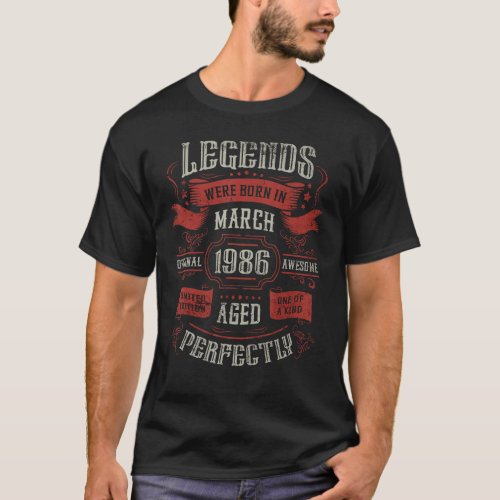 37th Birthday Legends were born in March 1986 T_Shirt