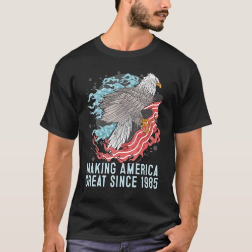 37th Birthday Making America Great Since 1985 T_Shirt