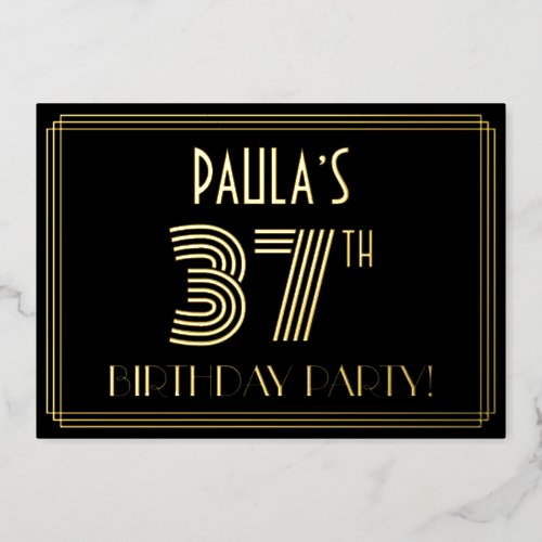 37th Birthday Party  Art Deco Style 37  Name Foil Invitation