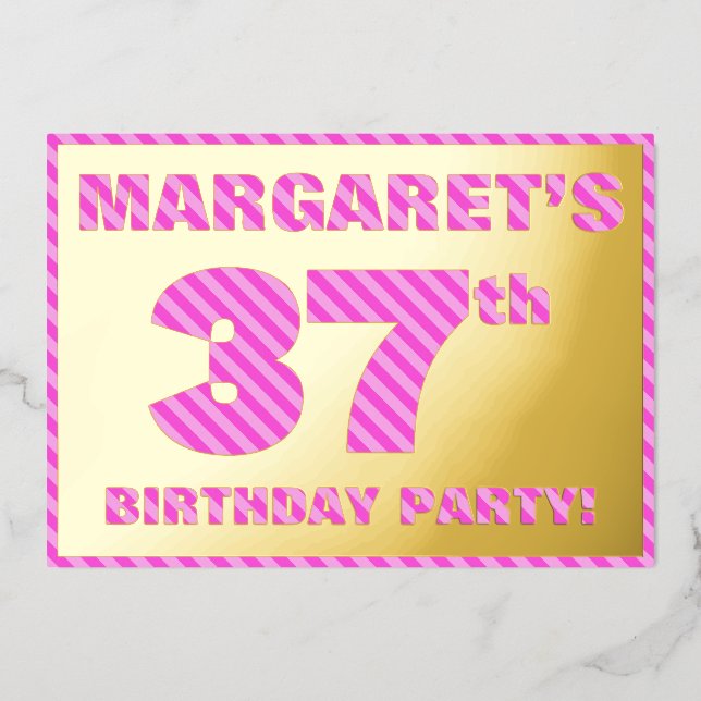37th Birthday Party — Bold, Fun, Pink Stripes # 37 Foil Invitation (Front)