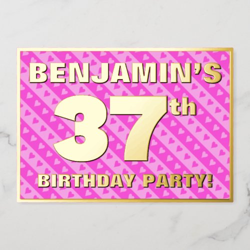 37th Birthday Party  Fun Pink Hearts and Stripes Foil Invitation
