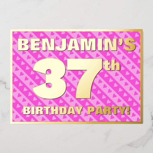 37th Birthday Party — Fun Pink Hearts and Stripes Foil Invitation (Front)