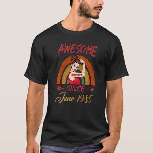 37th Birthday Queen Awesome Since June 1985 Rainbo T_Shirt