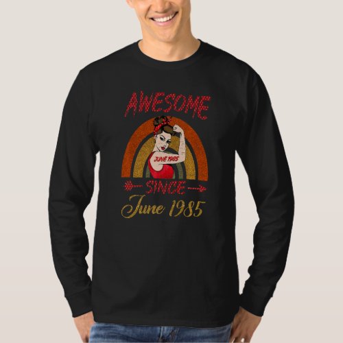 37th Birthday Queen Awesome Since June 1985 Rainbo T_Shirt