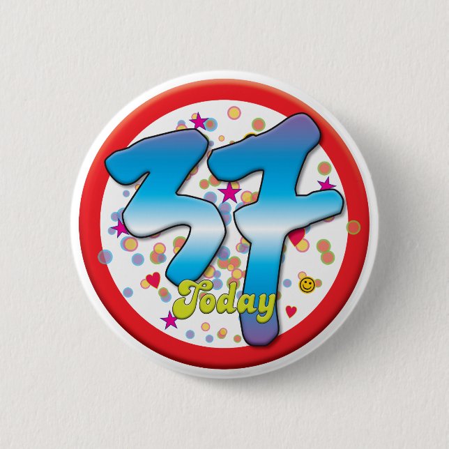 37th Birthday Today Pinback Button (Front)