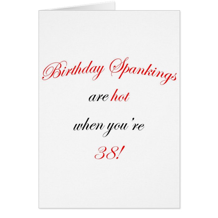 38 Birthday Spanking Greeting Cards