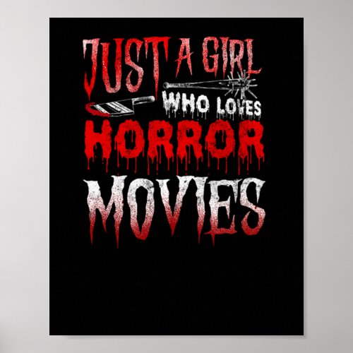38Horror Movie Just A Girl Who Loves Horror Movie Poster