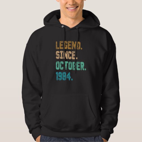 38 Year Old Legend Since October 1984 38th Birthda Hoodie