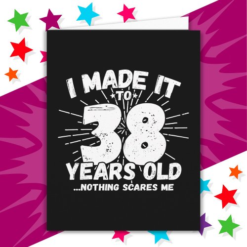 38 Year Old Sarcastic Meme Funny 38th Birthday Card