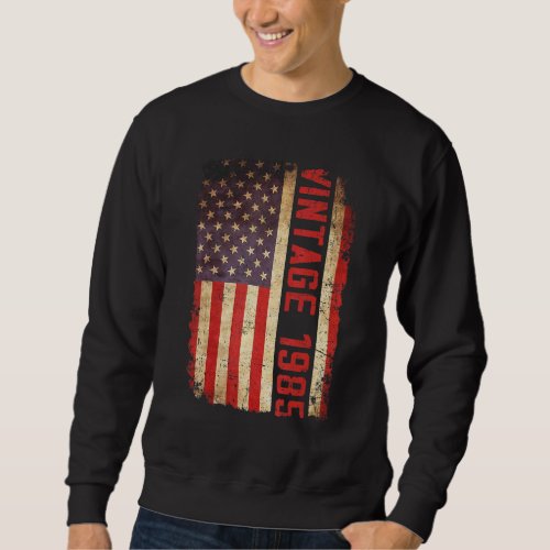 38 Year Old  Vintage 1985 American Flag 38th Birth Sweatshirt