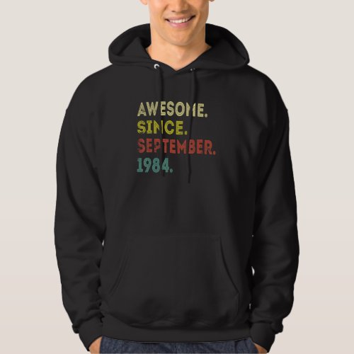 38 Years Old  Awesome Since September 1984 38th 10 Hoodie
