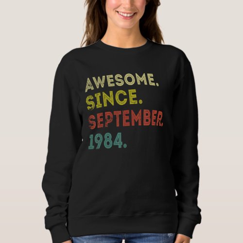 38 Years Old  Awesome Since September 1984 38th 10 Sweatshirt