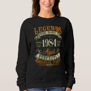 38 Years Old Vintage Legends Born In 1984 38 Year Sweatshirt
