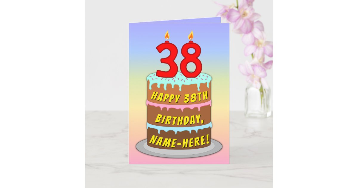 38th Birthday — Fun Cake & Candles, w/ Custom Name Card | Zazzle