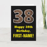 [ Thumbnail: 38th Birthday: Name, Faux Wood Grain Pattern "38" Card ]