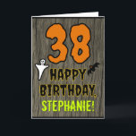 38th Birthday: Spooky Halloween Theme, Custom Name Card<br><div class="desc">The front of this scary and spooky Halloween birthday themed greeting card design features a large number "38" and the message "HAPPY BIRTHDAY, ", plus an editable name. There are also depictions of a bat and a ghost on the front. The inside features a custom birthday greeting message, or could...</div>