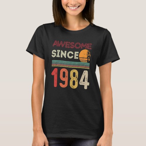38th Birthday Vintage 1984 Born In 1984 Awesome Si T_Shirt