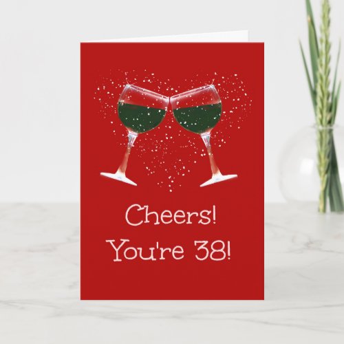 38th Birthday Wine Funny Toast and Cheers Card