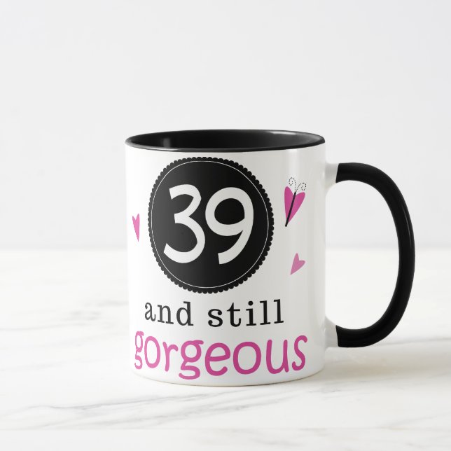 39 And Still Gorgeous Birthday Gift Idea For Her Mug (Right)