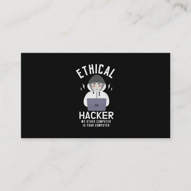 39.Ethical Hacker My Other Computer Is Your Comput Business Card (Front)