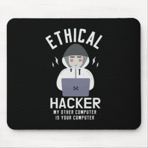 39.Ethical Hacker My Other Computer Is Your Comput Mouse Pad