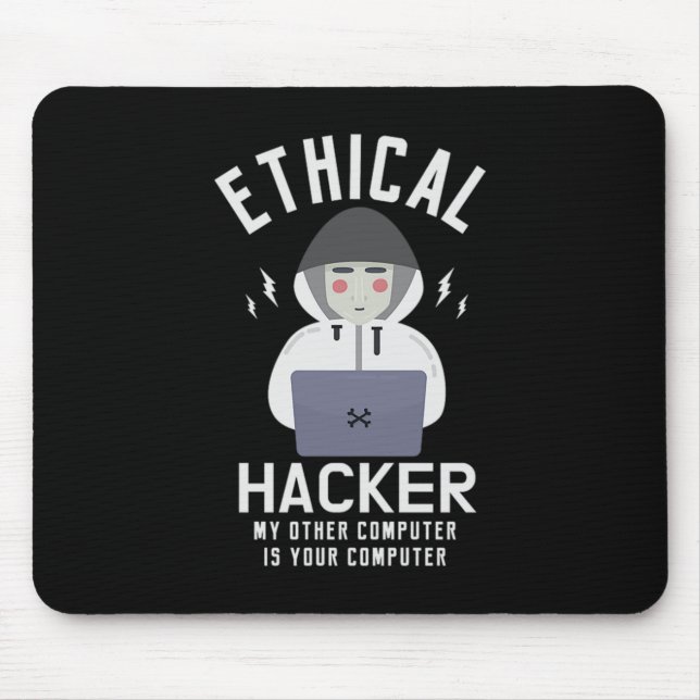 39.Ethical Hacker My Other Computer Is Your Comput Mouse Pad (Front)