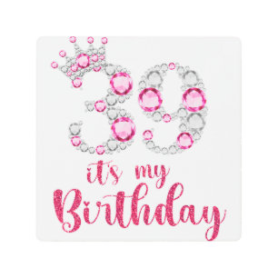 39 It's My Birthday 39th Birthday 39 Years Old Bda Metal Print