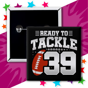 39 Year Old Tackle Football Party 39th Birthday Button
