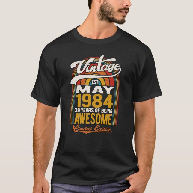 39 Years Of Being Awesome Born In May 1984 39th Bi T-Shirt (Front)