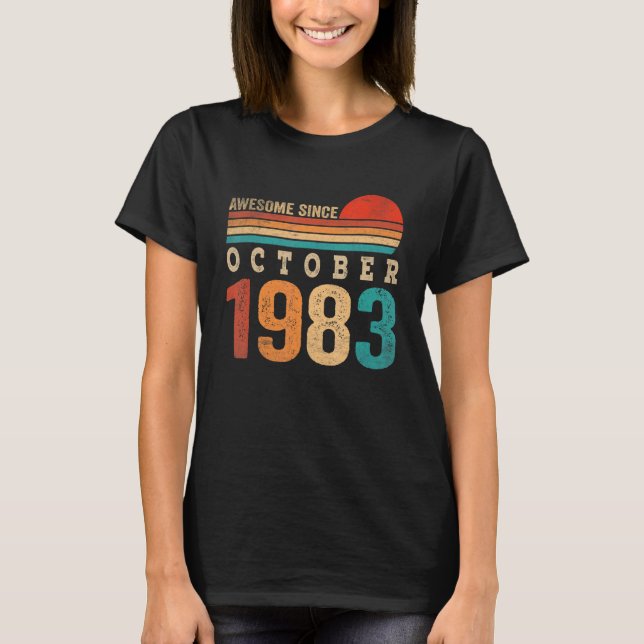39 Years Old Awesome Since October 1983 39th Birth T-Shirt (Front)